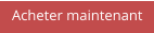 Acheter maintenant