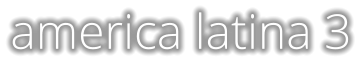 america latina 3