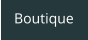 Boutique